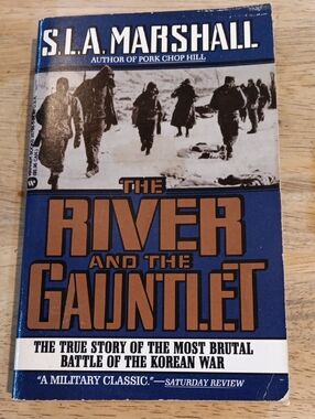 S.L.A. Marshall "The River and the Gauntlet" Paperback